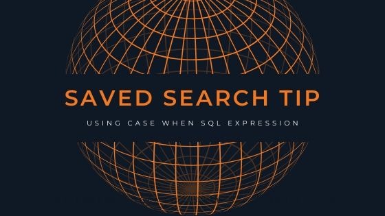 Why your NetSuite Saved Search 'Case When' is Broken