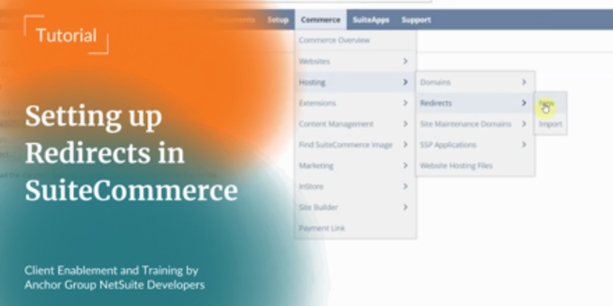 Setting Up SuiteCommerce Redirects in NetSuite | Anchor Group