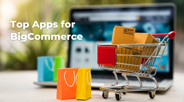 5 BigCommerce Apps Your Business Should Consider | Anchor Group