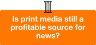 is-print-media-still-profitable-source-for-news-consumption