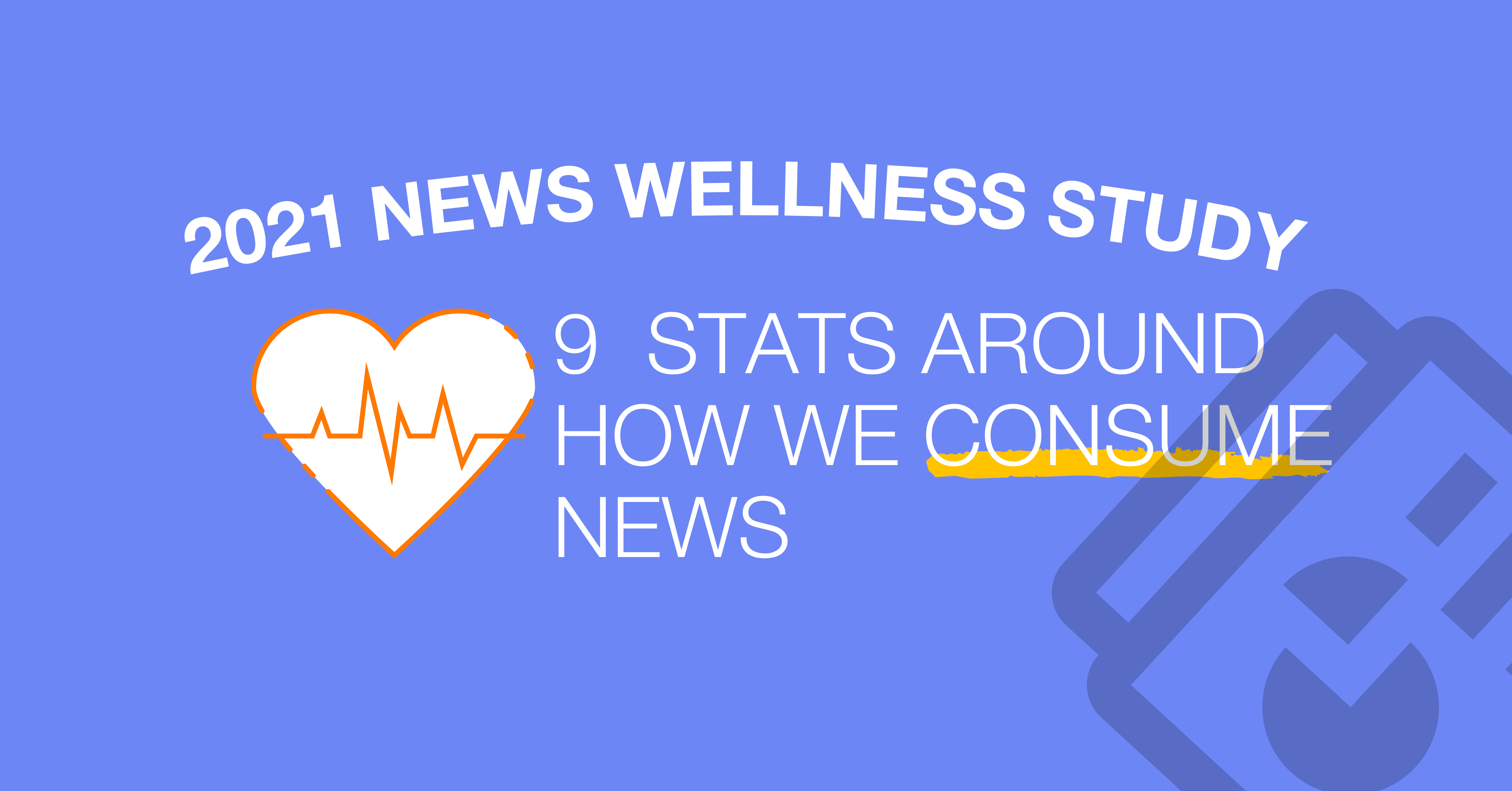2021 News Wellness Study