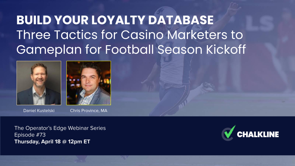 The Operator’s Edge: Three Tactics for Casino Marketers to Gameplan for Football Season Kickoff and Build Their Player Database 