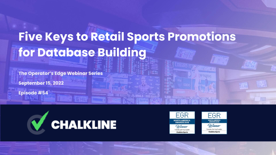 The Operator’s Edge: Five Keys to Retail Sports Promotions for Database Building 