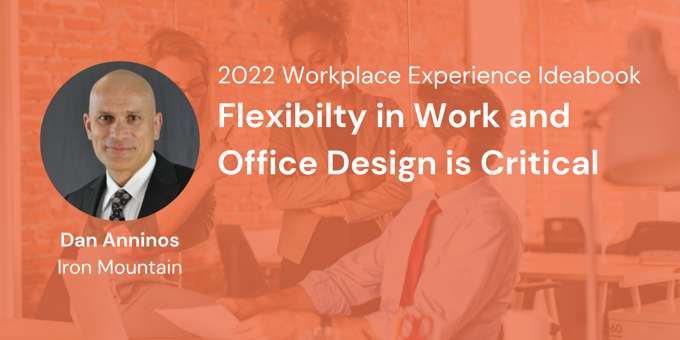 Flexibility in Work and Office Design is Critical - Dan Anninos