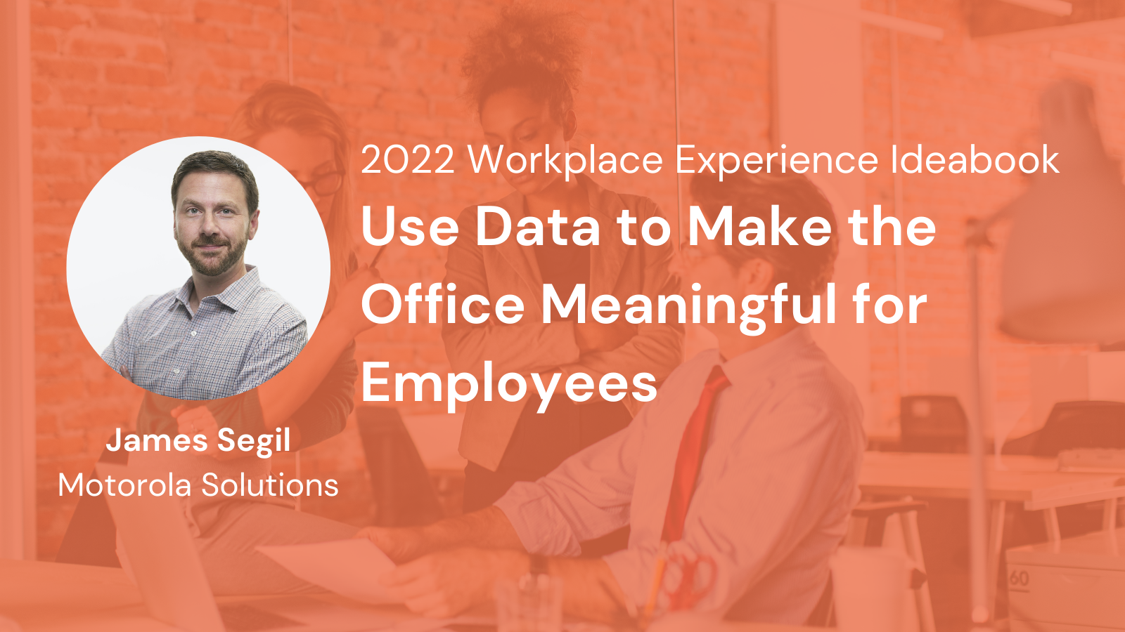 Use Data to Make the Office Meaningful for Employees