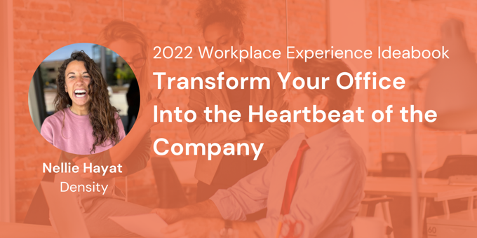 Transform Your Office Into the Heartbeat of the Company