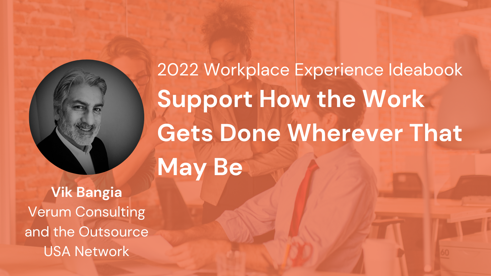 Support How the Work Gets Done - Vik Bangia