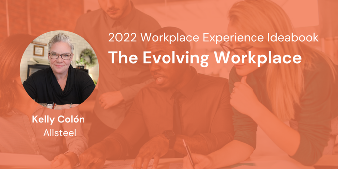 The Evolving Workplace - Kelly Colón