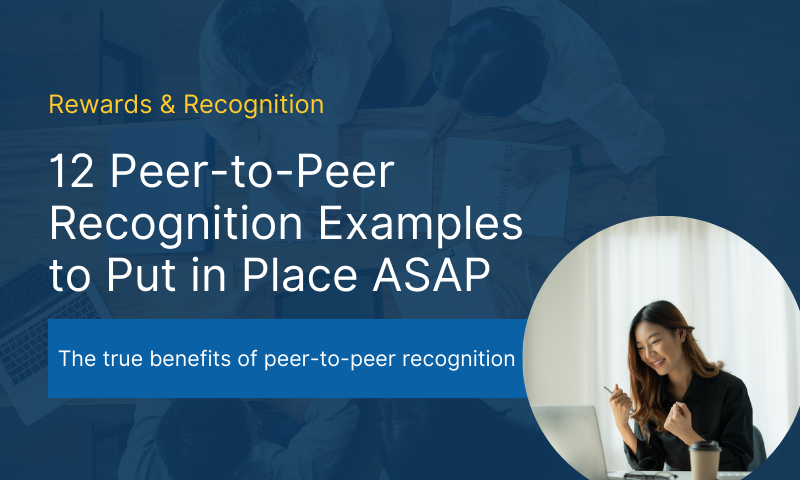 12 Peer to Peer Recognition Examples To Put In Place ASAP Compt