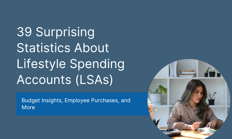 39 Surprising Statistics About Lifestyle Spending Accounts (LSAs)