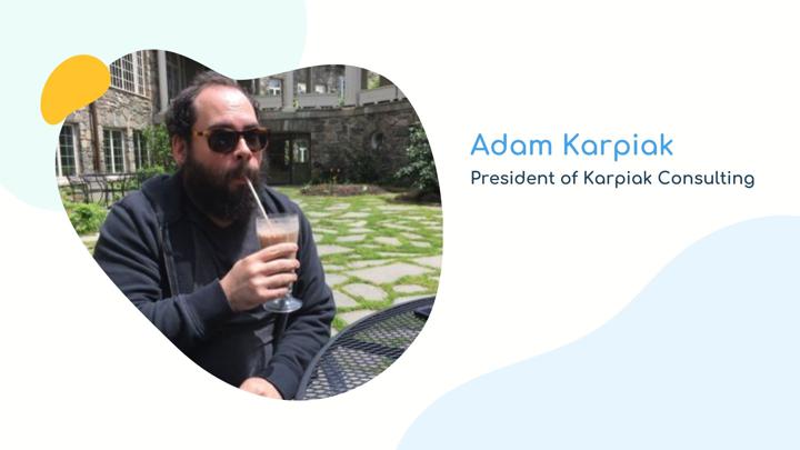 Adam Karpiak - Karpiak Consulting