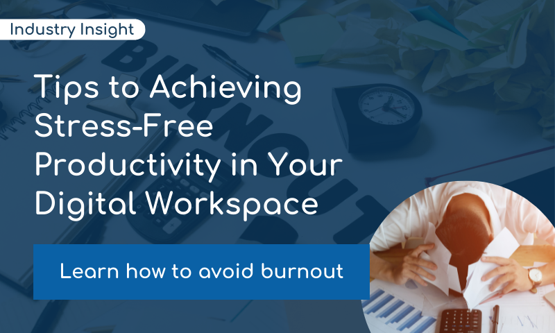 How to Achieve Stress-Free Productivity in Your Digital Workspace
