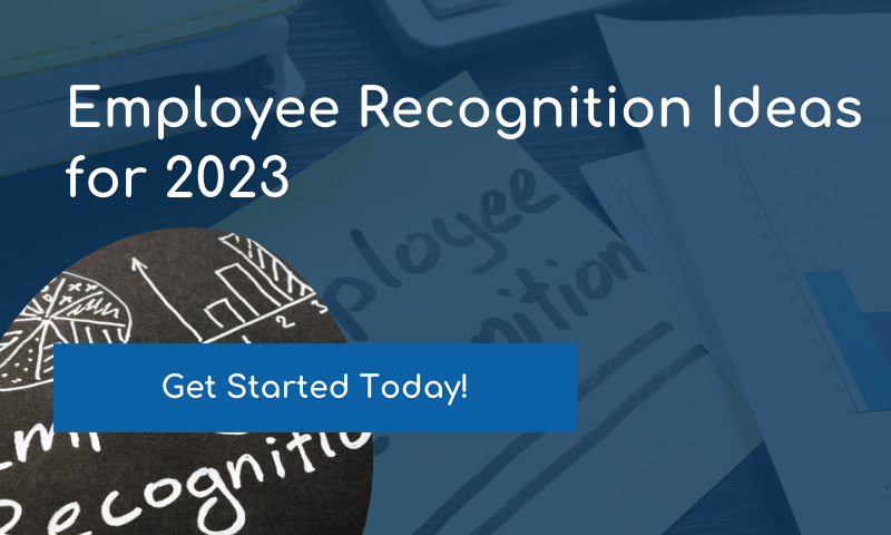 Employee Recognition Ideas for 2023   