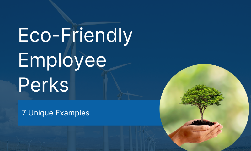 7 Eco-Friendly Employee Perks