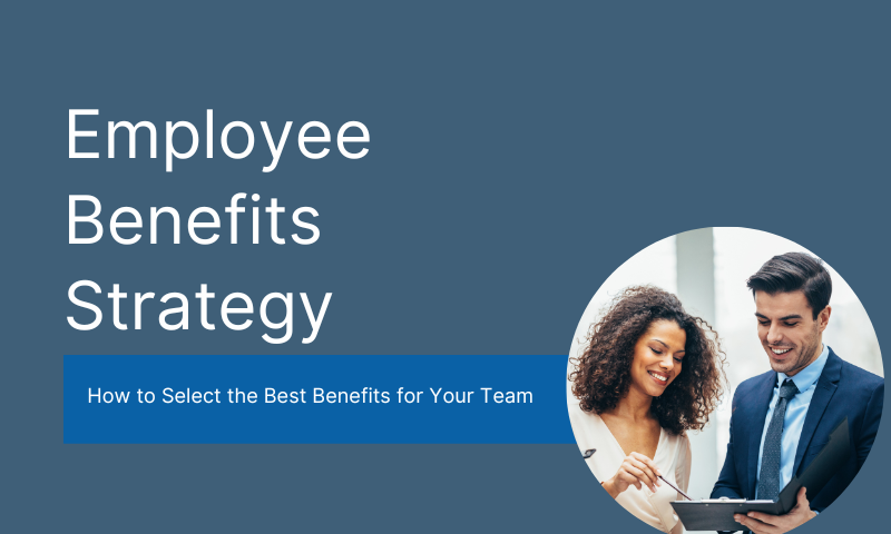 How to Create an Effective Employee Benefits Strategy | Compt