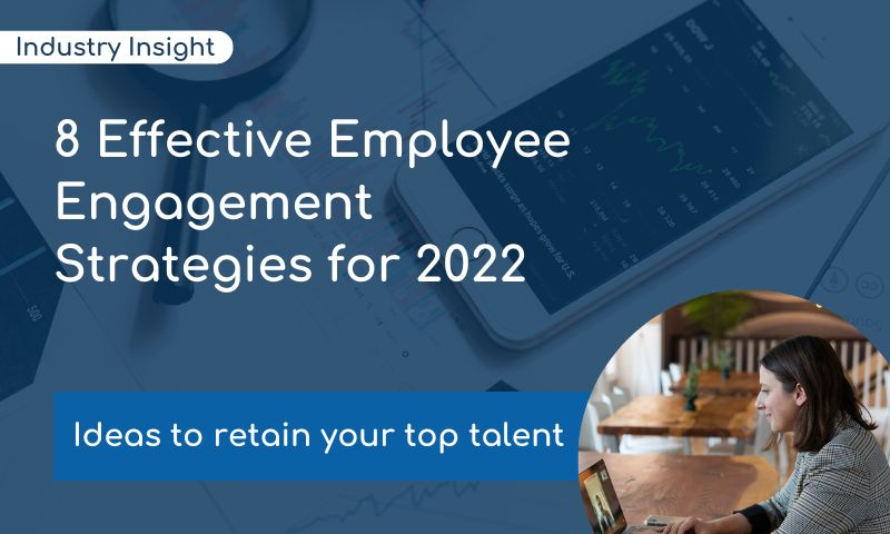 8 Most Effective Employee Engagement Strategies for 2022