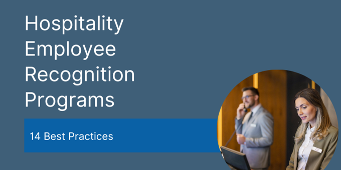 Hospitality Employee Recognition Programs: 14 Best Practices