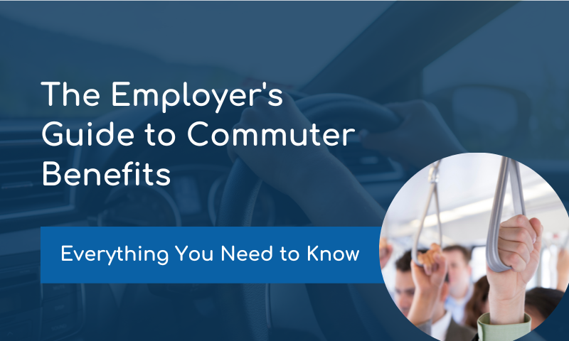 The Employer's Guide to Commuter Benefits