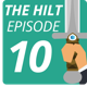 The Hilt Podcast: Episode 10