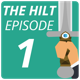 The Hilt: Episode 1