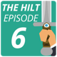 The Hilt: Episode 6