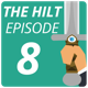 The Hilt: Episode 8