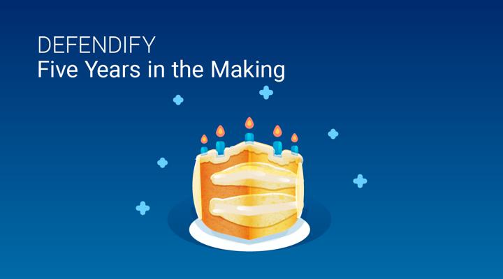 Defendify: Five Years in the Making