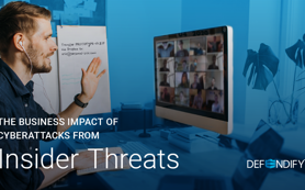 The Business Impact of Cyberattacks from Insider Threats 