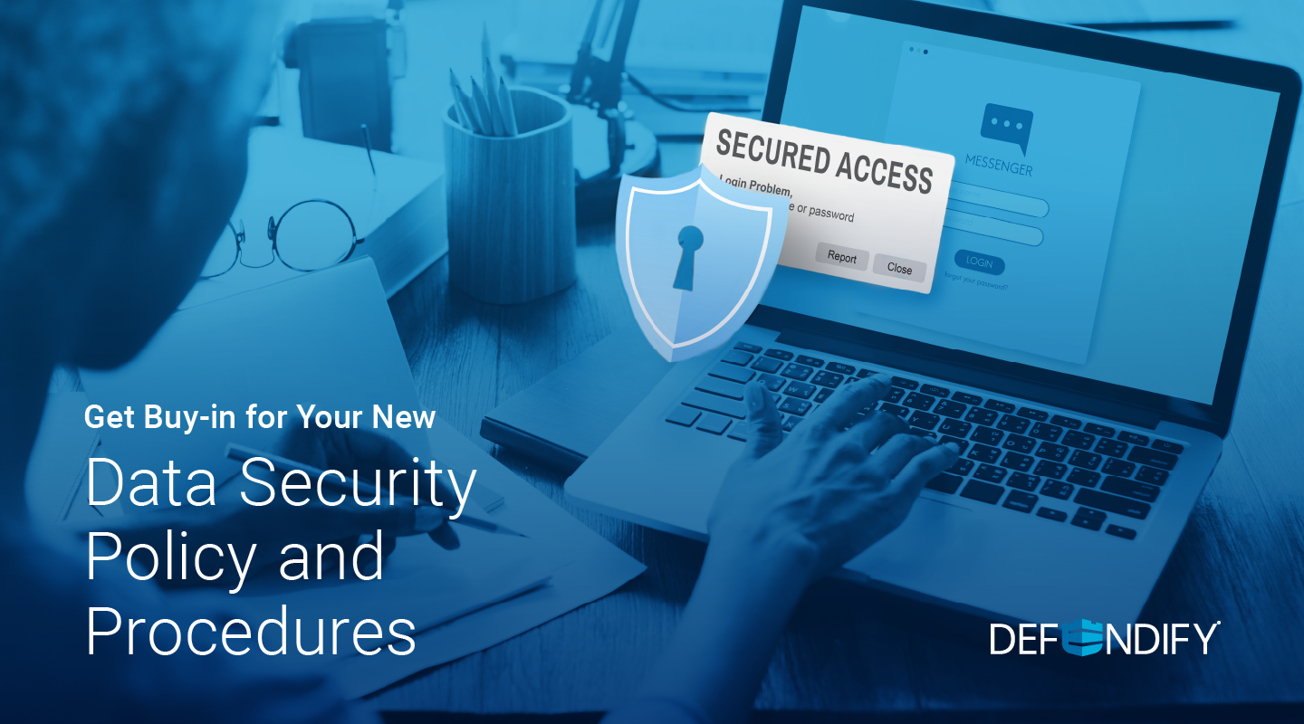Get Buy-in for Your New Data Security Policy and Procedures