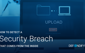 How to Detect a Security Breach that Comes from the Inside