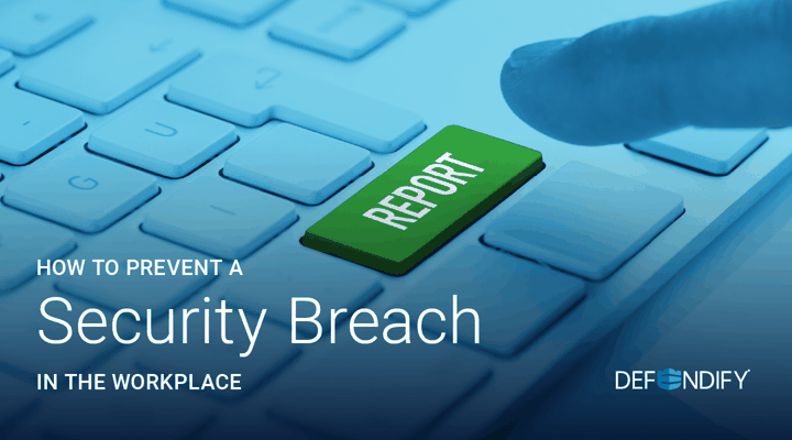 How to Prevent a Security Breach in the Workplace 