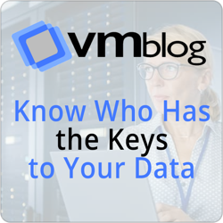 Know Who Has the Keys to Your Data