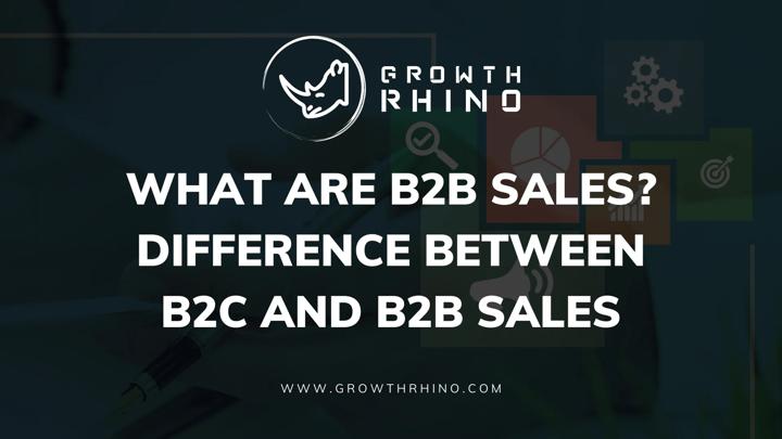 Difference Between B2C and B2B Sales