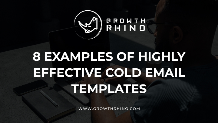 8 Examples of Highly Effective Cold Email Templates