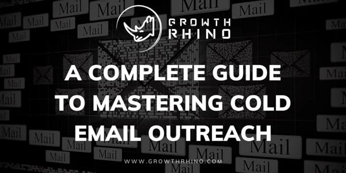 A Complete Guide to Mastering Cold Email Outreach