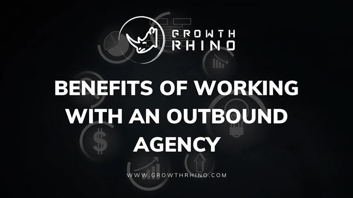 Benefits of Working with an Outbound Agency