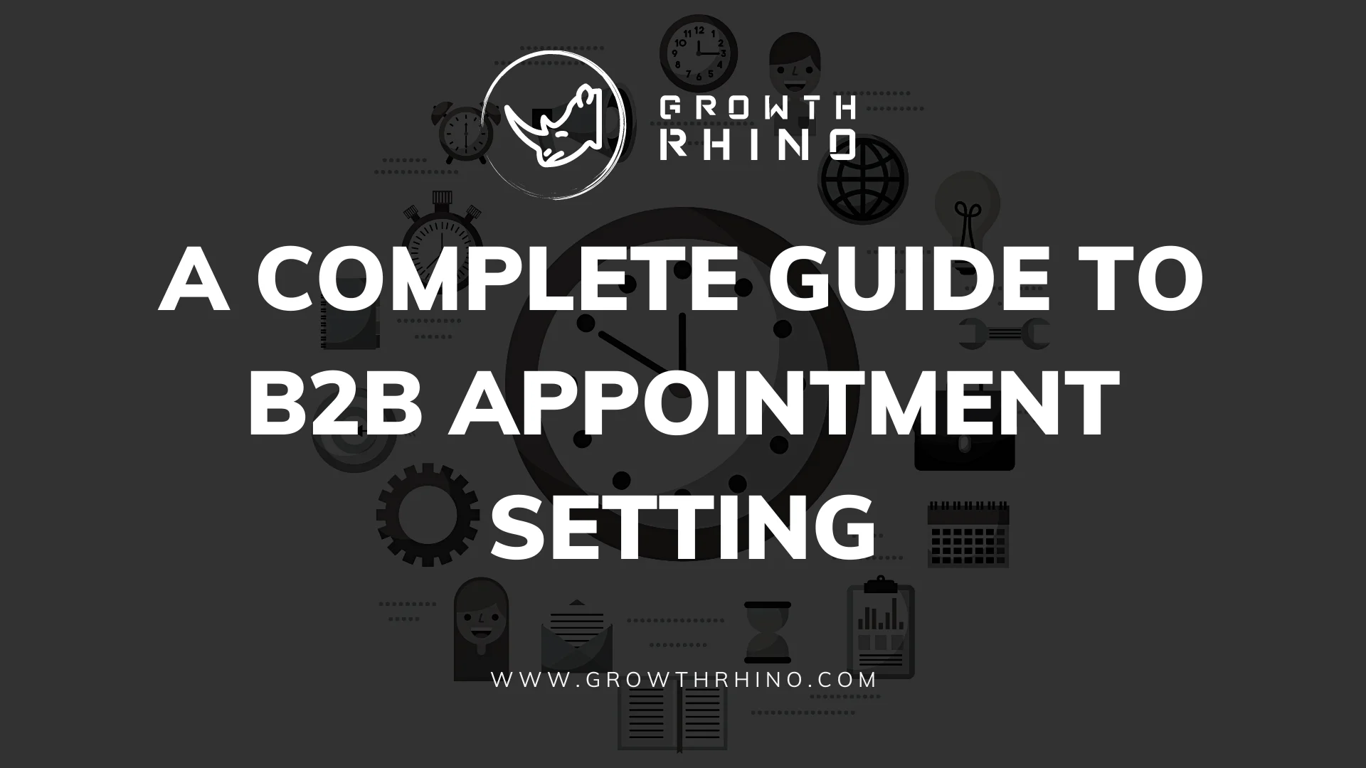 A Complete Guide to B2B Appointment Setting