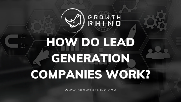 How Do Lead Generation Companies Work?