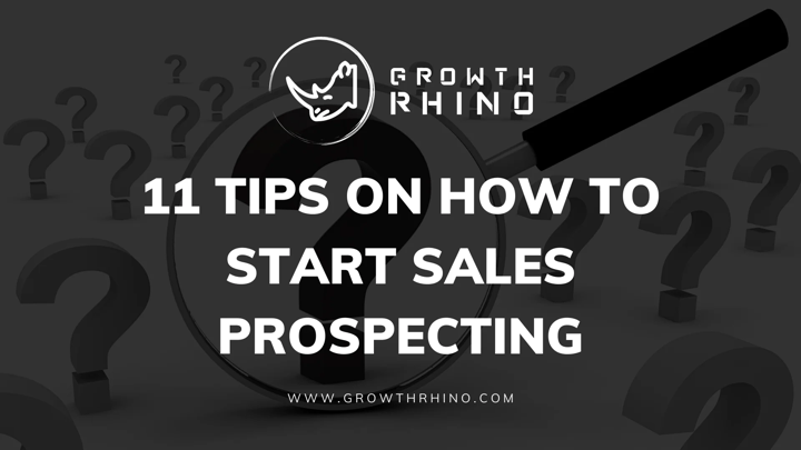 Tips on how to start prospecting