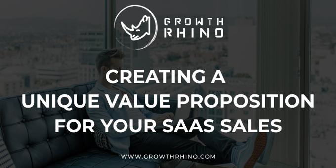 Creating a Unique Value Proposition for Your SaaS Sales
