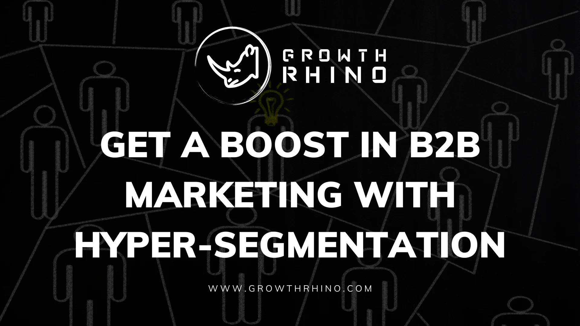 Get a Boost in B2B Marketing with Hyper-Segmentation