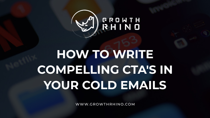 How to Write Compelling CTA's in Your Cold Emails