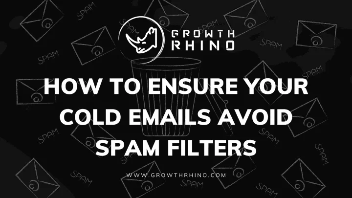 How To Ensure Your Cold Emails Avoid Spam Filters