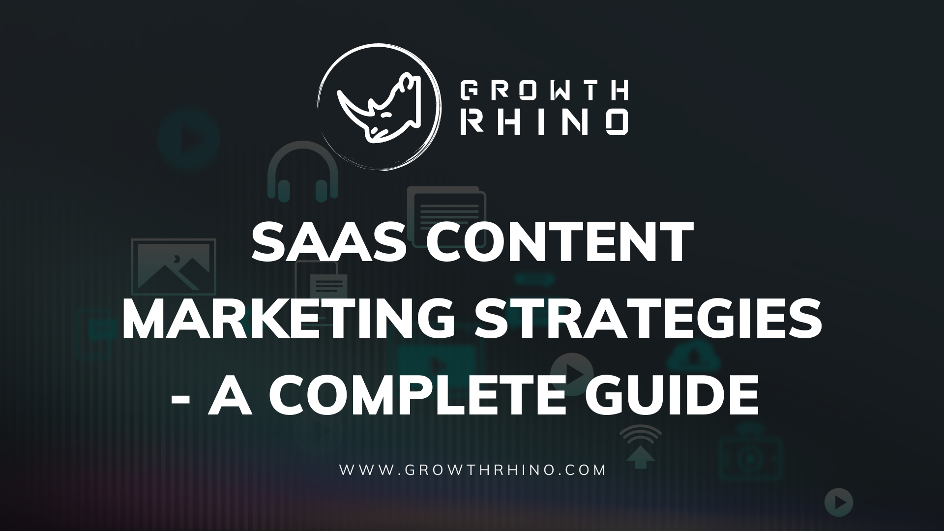SaaS Content Marketing Strategies- A Complete Guide   
