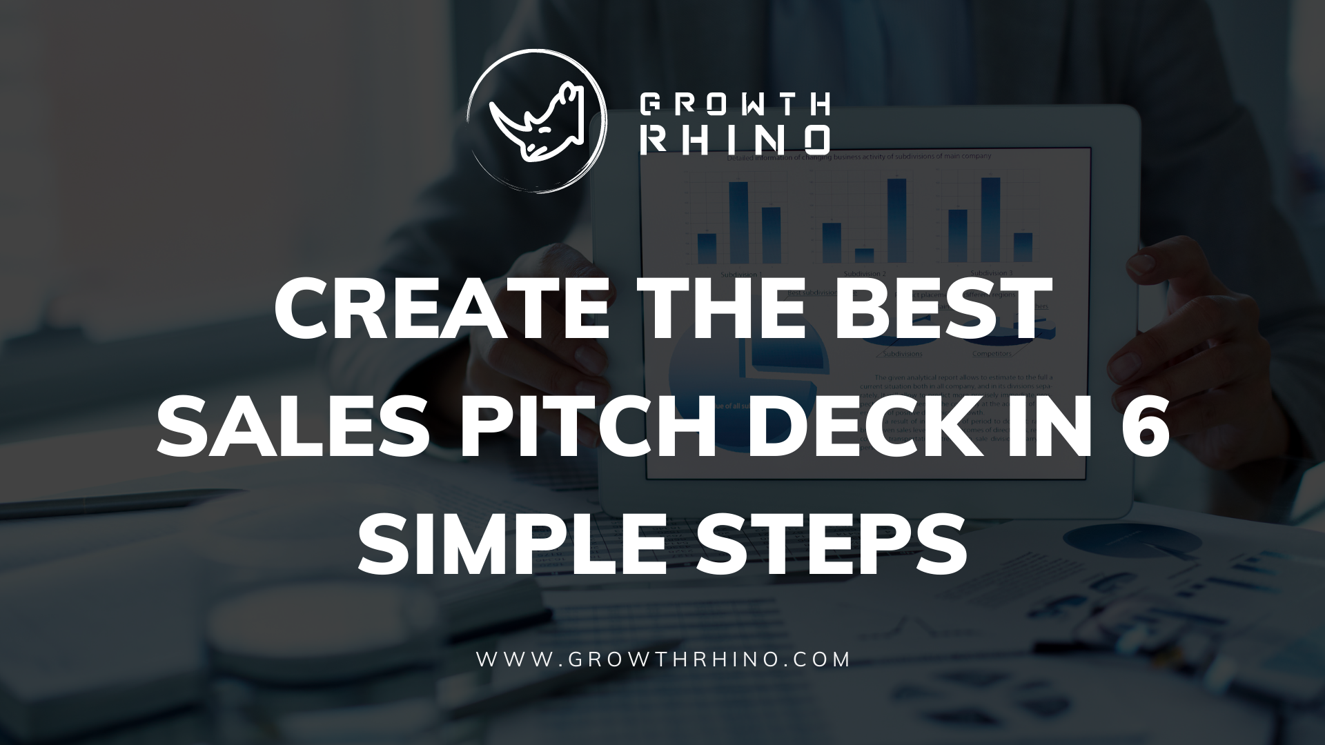 Create The Best Sales Pitch Deck In 6 Simple Steps