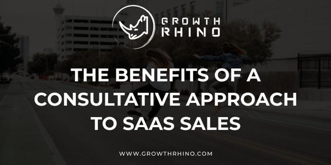 The benefits of a consultative approach to SaaS sales