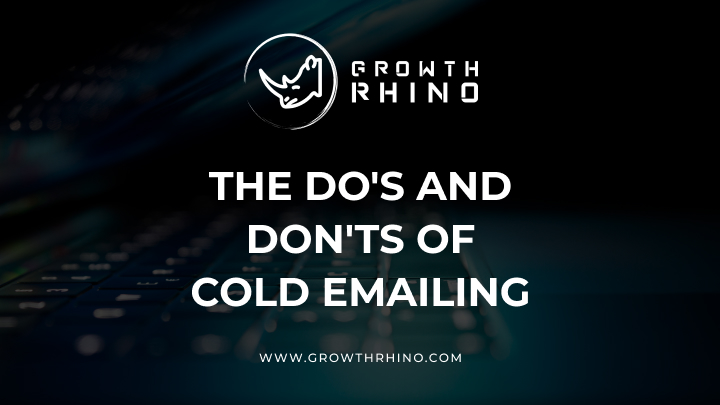 The Do's and Don'ts of Cold Emailing