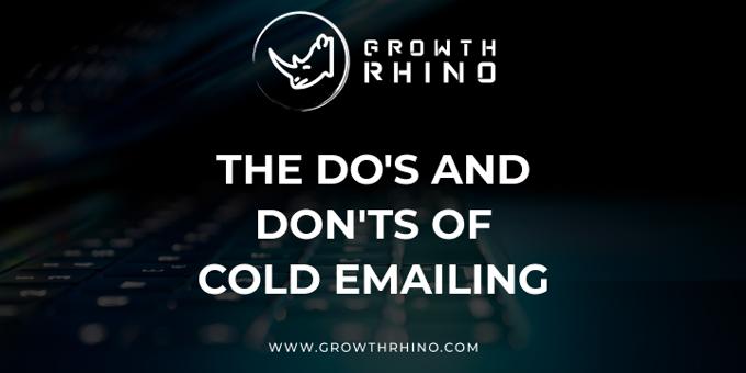 The Do's and Don'ts of Cold Emailing