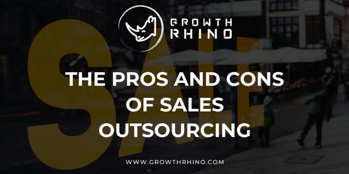 The Pros and Cons of Sales Outsourcing