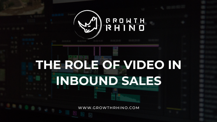 The Role of Video in Inbound Sales